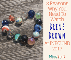 3 reasons why you need to watch Brené Brown at inbound 2017 (1).png