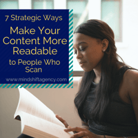 7 Strategic Ways to Make Your Content More Readable to People Who Scan