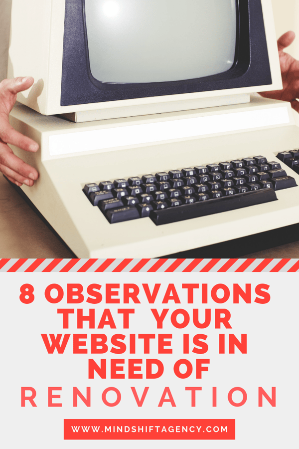 8 Observations That Your Website Is In Need of Renovation
